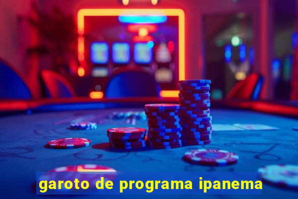 garoto de programa ipanema