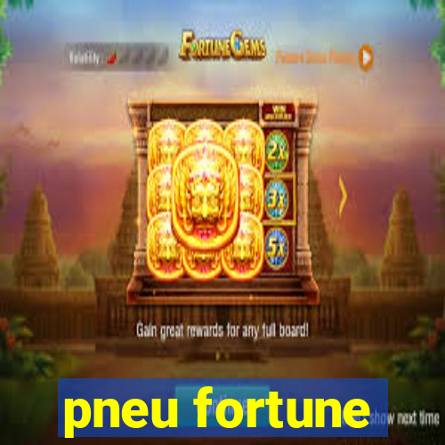 pneu fortune