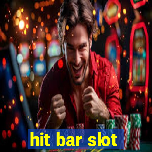 hit bar slot