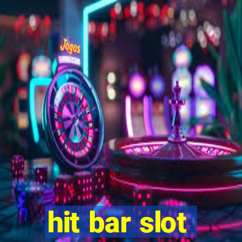 hit bar slot