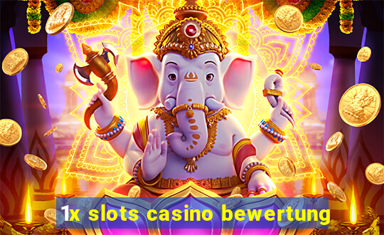 1x slots casino bewertung