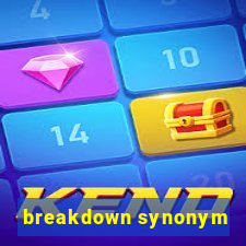 breakdown synonym