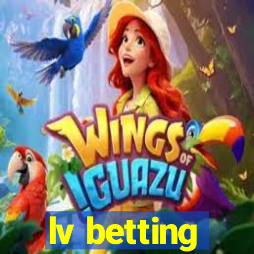 lv betting