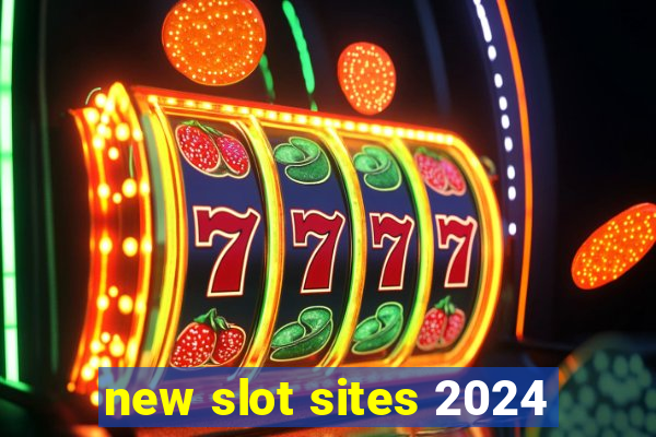 new slot sites 2024