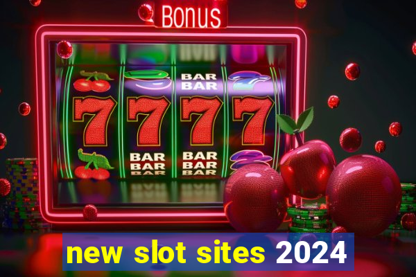 new slot sites 2024