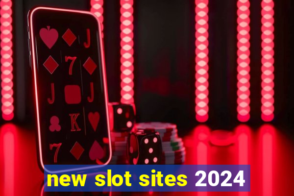 new slot sites 2024