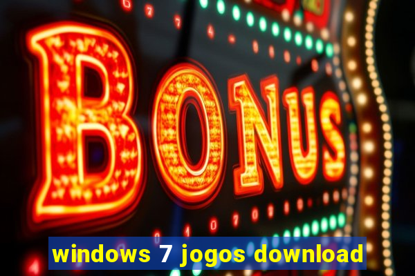 windows 7 jogos download