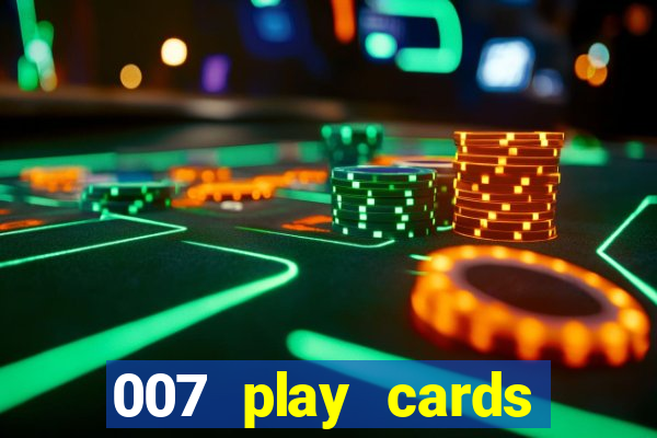 007 play cards casino royale