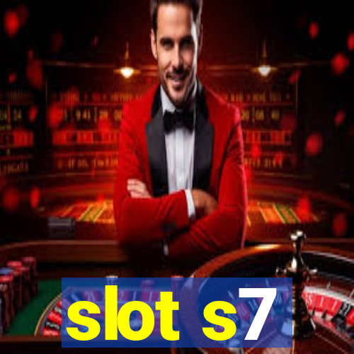 slot s7