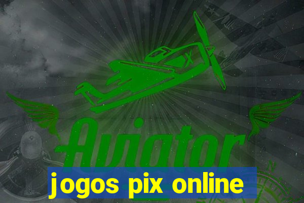 jogos pix online