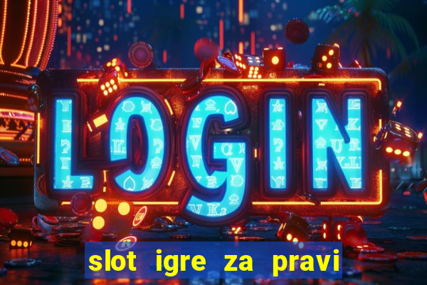 slot igre za pravi novac bez depozita