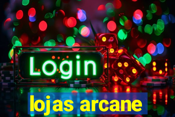 lojas arcane