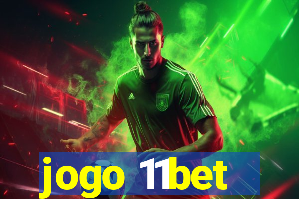 jogo 11bet