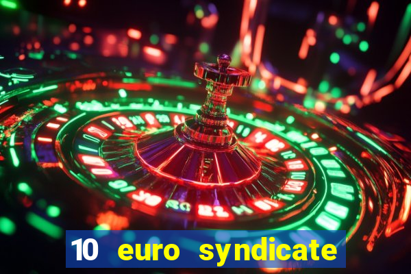 10 euro syndicate casino bonus