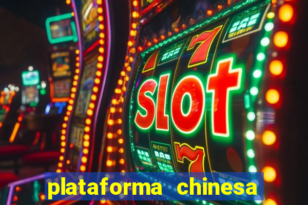 plataforma chinesa do tigrinho