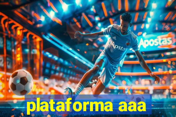 plataforma aaa