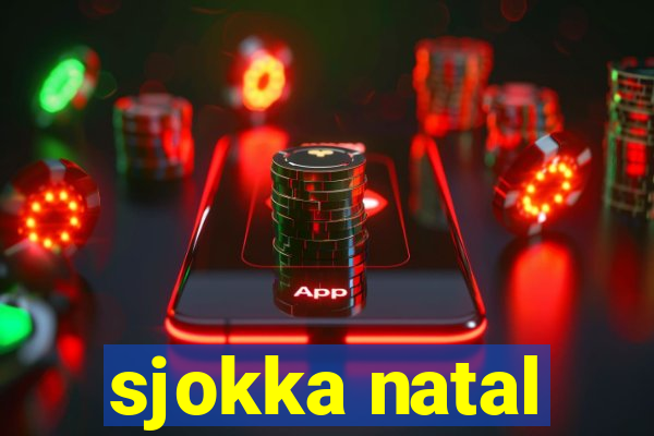 sjokka natal