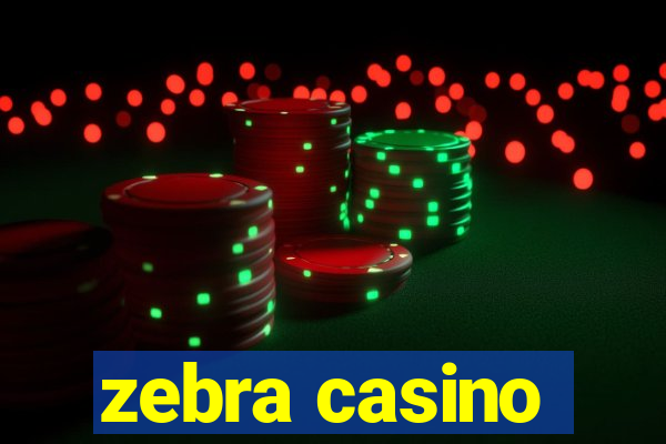 zebra casino