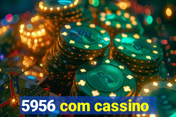 5956 com cassino