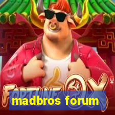 madbros forum