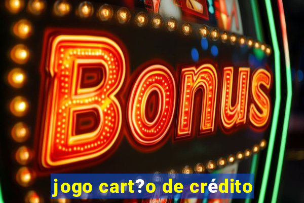 jogo cart?o de crédito