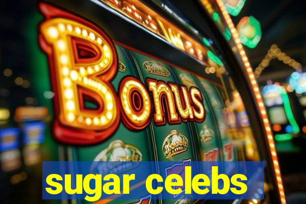 sugar celebs