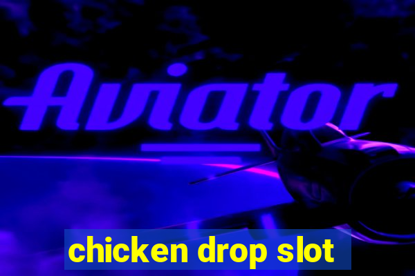 chicken drop slot