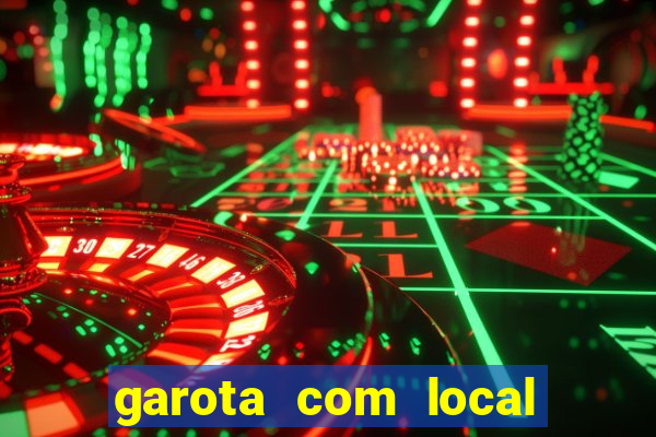 garota com local em joinville