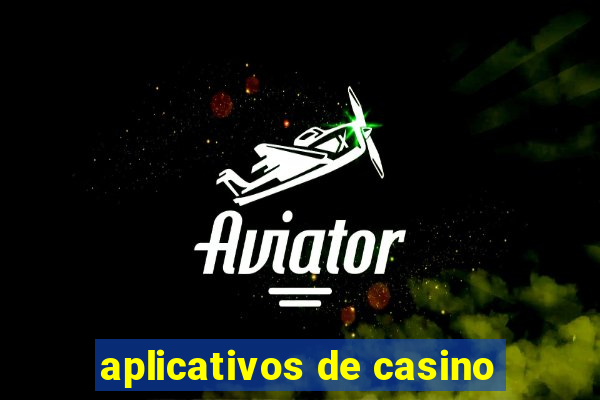 aplicativos de casino