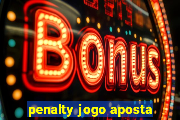 penalty jogo aposta