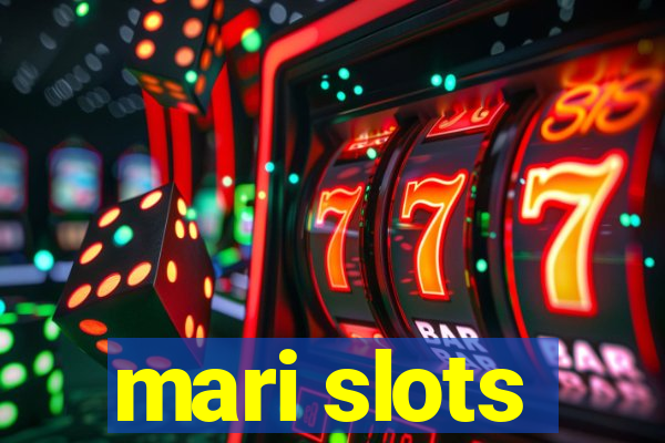 mari slots