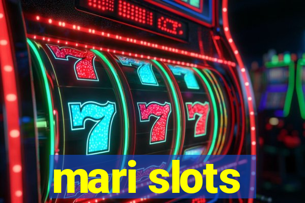 mari slots