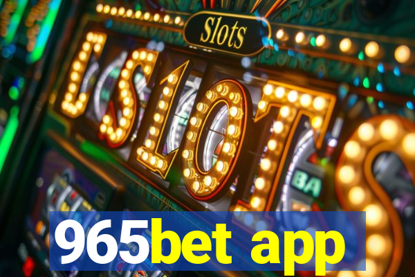 965bet app