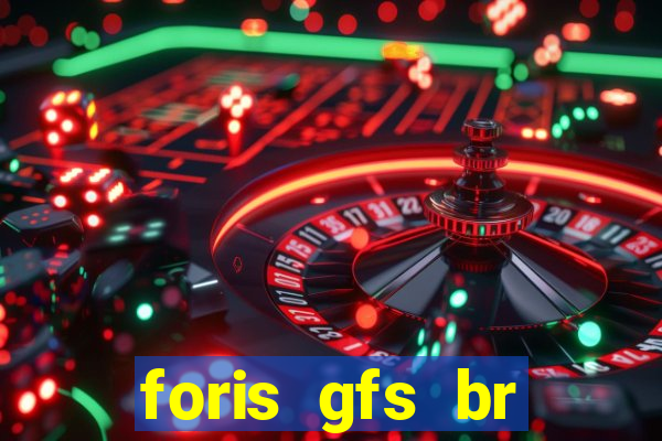 foris gfs br instituicao de pagamento ltda