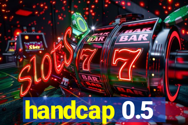 handcap 0.5