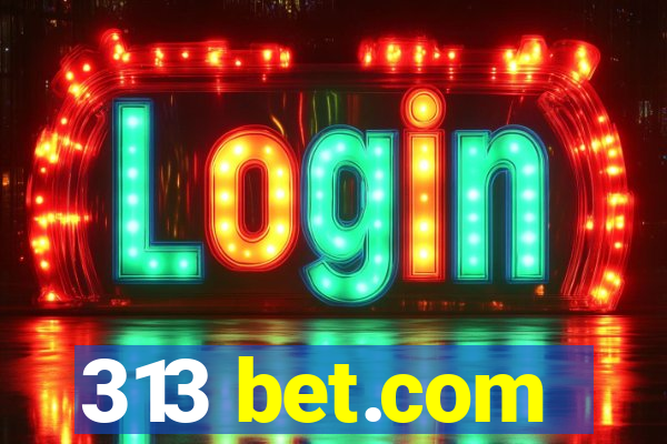 313 bet.com