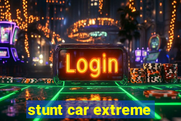 stunt car extreme