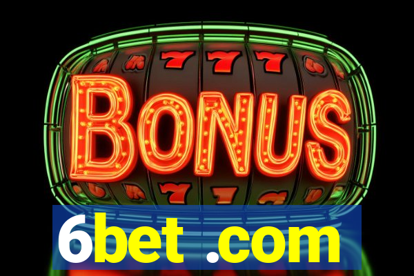 6bet .com