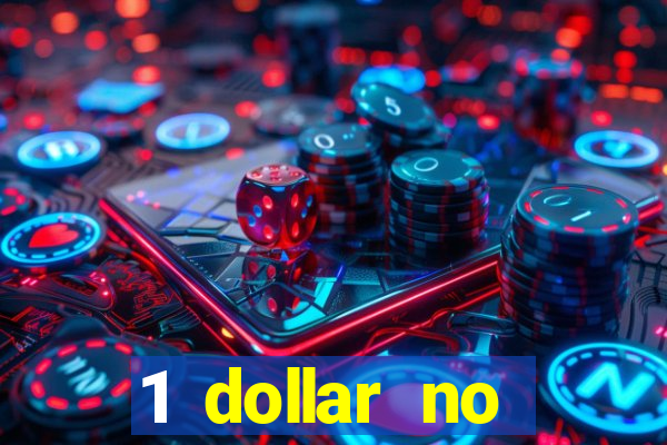 1 dollar no deposit casino