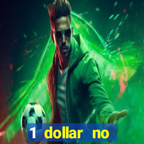 1 dollar no deposit casino