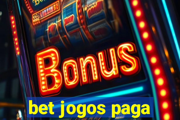 bet jogos paga