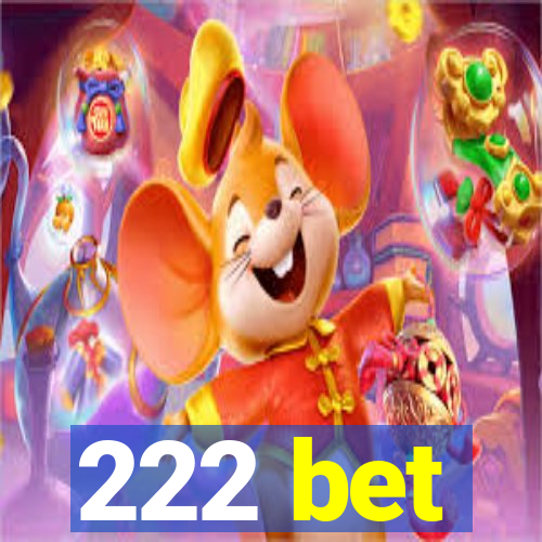 222 bet