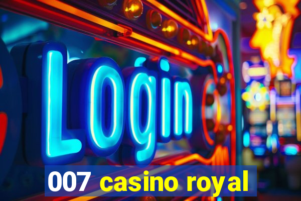 007 casino royal