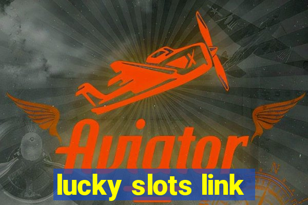 lucky slots link