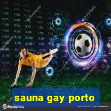 sauna gay porto