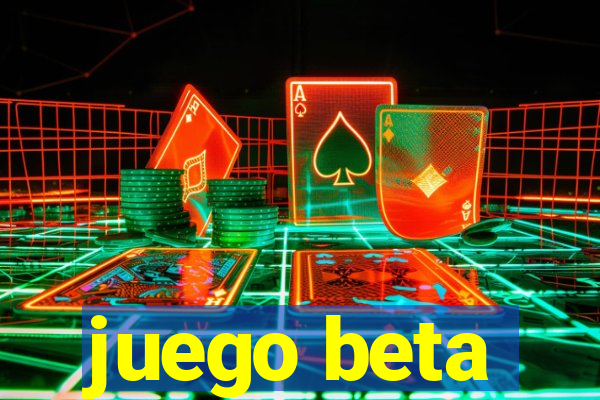 juego beta