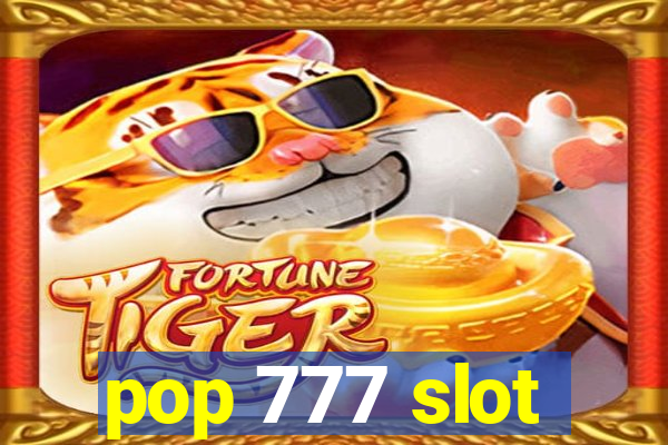 pop 777 slot