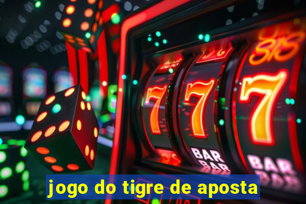 jogo do tigre de aposta