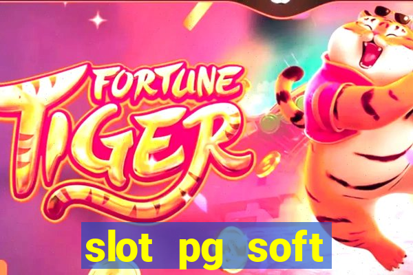 slot pg soft porcentagem gratuitos