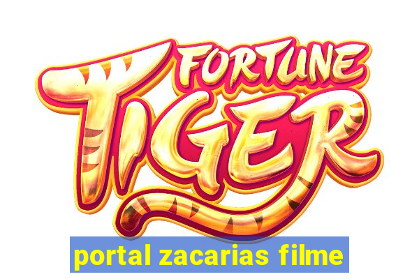 portal zacarias filme